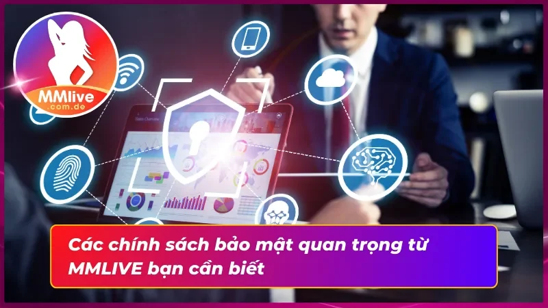 Những chính sách bảo mật quan trọng hiện nay