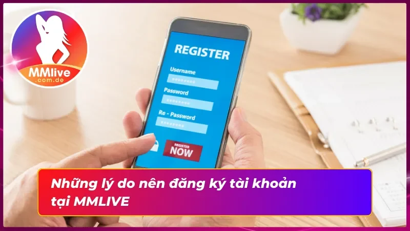 Một số lý do nên đăng ký tài khoản tại nhà cái